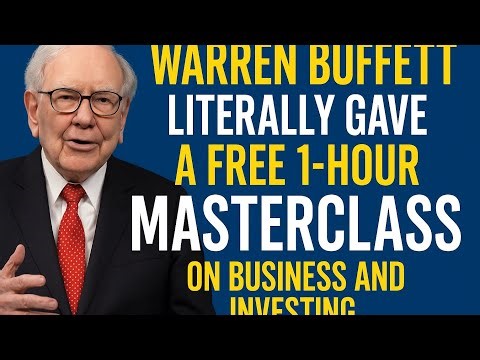 WARREN BUFFETT'S FREE 1-HOUR MASTERCLASS ON BUSINESS STRATEGIES AND VALUE INVESTING