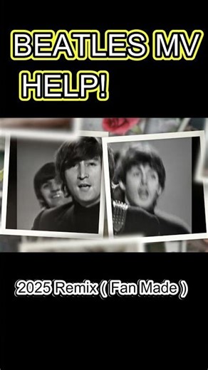 The Beatles Help 2025 Remix(Fan Made) #thebeatles #shorts #ビートルズリミックス