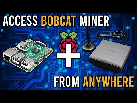 How to remote access Bobcat Miner from anywhere | Using Raspberry PI
