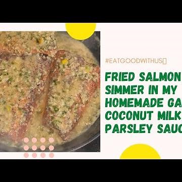 HOW TO MAKE THE Best salmon recipe | fried salmon with garlic,coconut milk and parsley