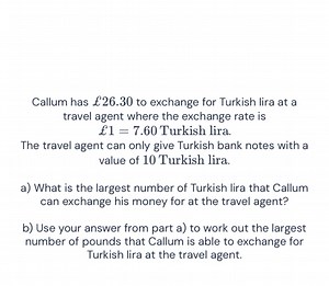 Callum has £26.30 to exchange for Turkish lira at a travel agen... | Filo