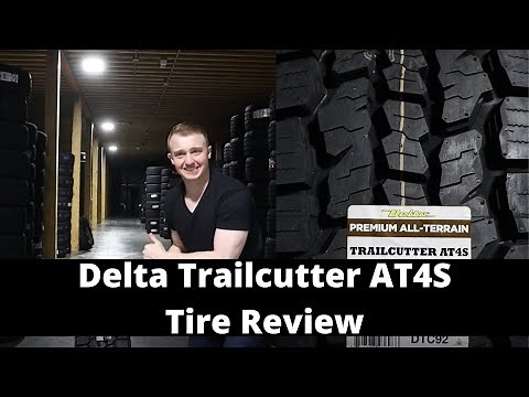 Delta Trailcutter AT4S Tire Review | Delta Tire Review