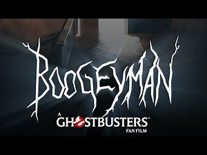 Ghostbusters: Boogeyman - A Fan Film