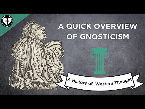An Overview of Gnosticism (A History of Western Thought 23)