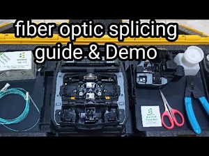 Fiber Optic Splicing Guide & Demo