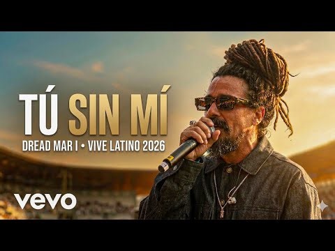 Dread Mar I - Tu Sin Mi (EN VIVO) | Vive Latino 2026
