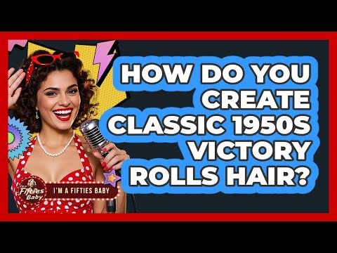 How Do You Create Classic 1950s Victory Rolls Hair? - Im a 50s Baby