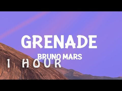 [1 HOUR 🕐 ] Bruno Mars - Grenade (Lyrics)