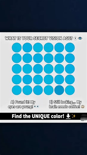 Is your eyesight 20/20? Test it! ✨ How sharp are your eyes really? 👁️✨ This secret color test reveals the true age of your vision! One of these circles is NOT like the others. Can you find it in under 5 seconds? ⏱️🤔 If you found it, comment 'Done' and tell us how long it took you! 👇🧠 Note: This video is for educational and entertainment purposes only. It is intended to share general knowledge about visual perception and challenge the mind through a fun color-based puzzle. #ColorTest #VisionT