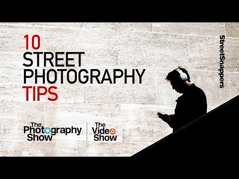 10 Street Photography Tips - The Photography Show 2020