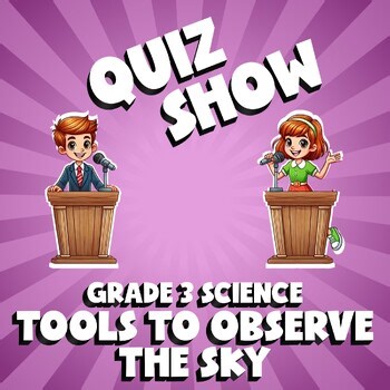 Tools to Observe the Sky QUIZ SHOW Science Game - No Prep Grade 3 Review