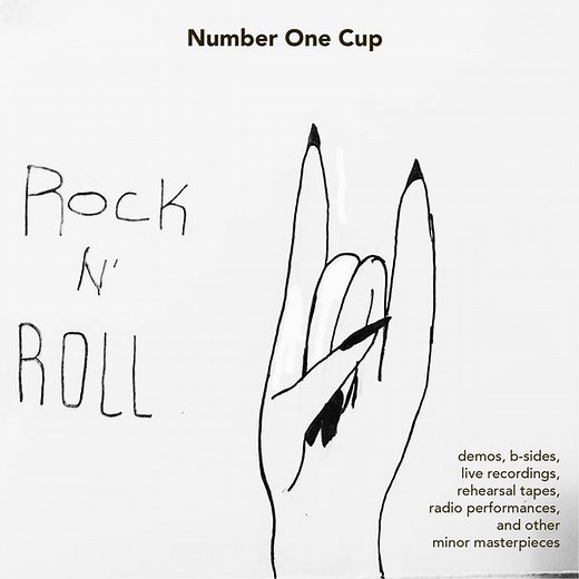 Number One Cup - Rock N' Roll (Demos, B​-​sides, Rehearsal Tapes, Radio Performances, Live Recordings And Other Minor Masterpieces)
