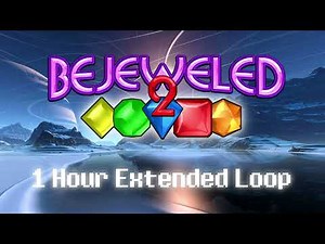 Bejeweled 2 Deluxe OST - Main Menu Theme (1 Hour Extended Loop)