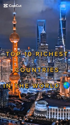 TOP 10 RICHEST COUNTRIES IN THE WORLD 🌎 #4 WILL SURPRISE 😮 YOU #top10 #rich #country #viral #shorts