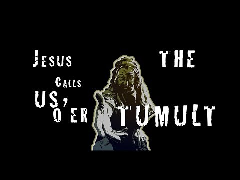 Jesus Calls Us O'er The Tumult - Lyric Video - Koine