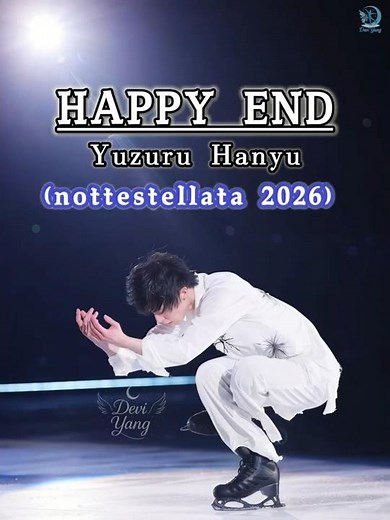 "HAPPY END" - YUZURU HANYU #羽生結弦nottestellata2026 #羽生結弦 #yuzuruhanyu #HappyEnd