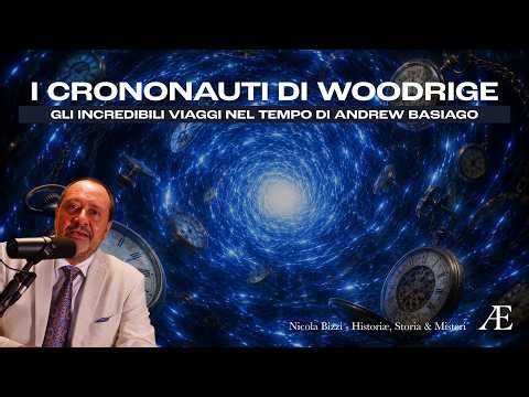 The Woodridge Chrononauts: The Incredible Time Travels of Andrew Basiago