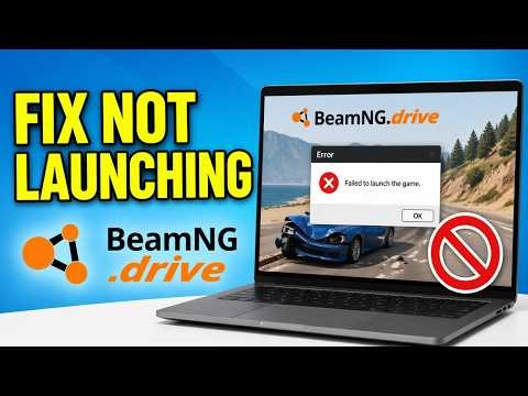 How To Fix BeamNG.drive Not Launching