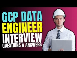 GCP Data Engineer Interview Questions and Answers | Interview GCP Data Engineer Preparations