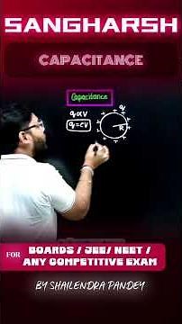 “⚡ Capacitance Explained 🧲 | Formula, Concept & Examples | Sangarsh Series”