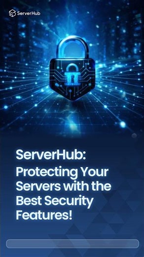 ServerHub: Protecting Your Servers with the Best Security Features!
