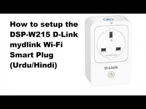 How to setup the dsp-w215 d link mydlink wifi smart plug (Urdu/Hindi)