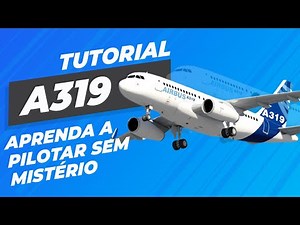Tutorial Voo Completo para o A319 da TOLISS