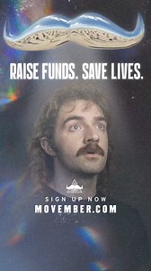Don't miss a minute of Movember. Sign up before the hairy season begins on Movember 1. Take on mental health, suicide, prostate cancer and testicular cancer. | Movember