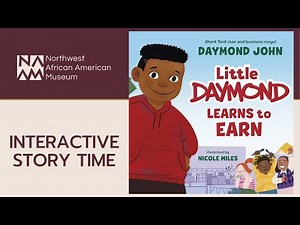 "Little Daymond Learns to Earn" | NAAM Interactive Story Time