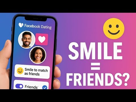 What Does Smile To Match As Friends Mean On Facebook?