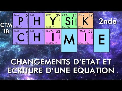 Physique-chimie - Seconde - CTM05-01 Changements d'état et écriture d'une équation
