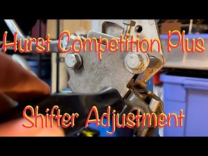 Hurst Competition Plus Toploader Shifter Adjustment