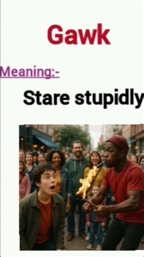 Gawk meaning and Synonyms