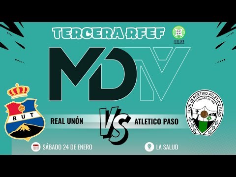 REAL UNIÓN VS ATLETICO PASO - TERCERA RFEF GRUPO 12 - JORNADA 19