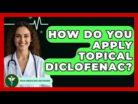 How Do You Apply Topical Diclofenac? - Pain Medicine Network