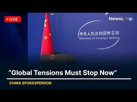 🔴 Live | China Foreign Ministry LIVE Briefing Beijing Updates Global Diplomacy Today