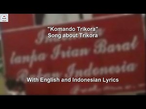 Komando Trikora - Song about Trikora - With Lyrics