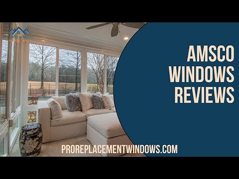 AMSCO Windows Reviews: Just How Good Are AMSCO Windows?