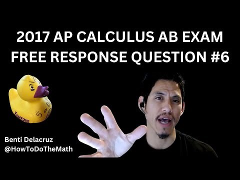 2017 AP Calculus AB Practice Exam Free Response Question #6