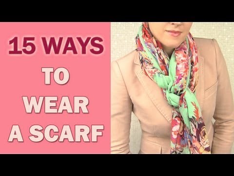 How to wear a scarf around your neck in 15 different ways