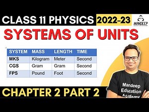 11 Physics Chapter 2 || Units And Measurements 02 || Systems of Units - mks, cgs, fps