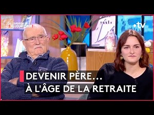 À plus de 60 ans, ils sont devenus papa - Ça commence aujourd'hui