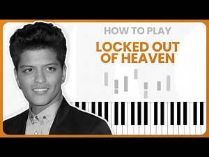 Bruno Mars - Locked Out Of Heaven - PIANO TUTORIAL (Part 1)