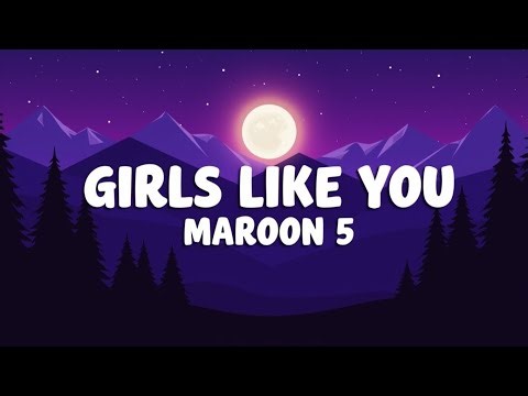 Girls Like You – Maroon 5 ft. Cardi B (Lyrics) | Official Video | Romantic Pop Song