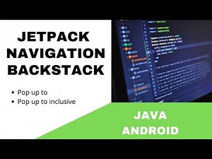 ANDROID - JETPACK NAVIGATION BACKSTACK || TUTORIAL IN JAVA ||