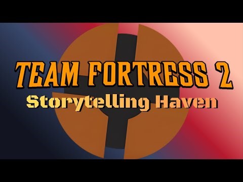Team Fortress 2: Storytelling Haven