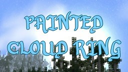 Painted Cloud Ring CUSTOM SKY Minecraft Texture Pack