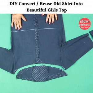 6.5M views · 117K reactions | Apne Purane Shirt Se Banaye Beautiful Girls Top Asani Se  #DIY #ReuseOldClothes | Radhika Tutorials | Facebook