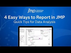 4 Easy Ways to Report in JMP | Quick Tips for Data Analysis