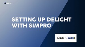 Simpro - How to Set Up Delight
